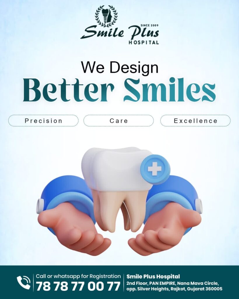 Comprehensive Guide to World-Class Dental Care at Smile Plus Hospital, Rajkot